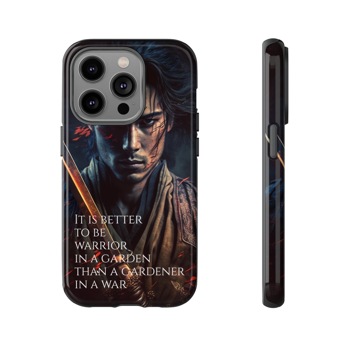 Be a warrior in a garden than a gardener in a war Samurai Phone Case