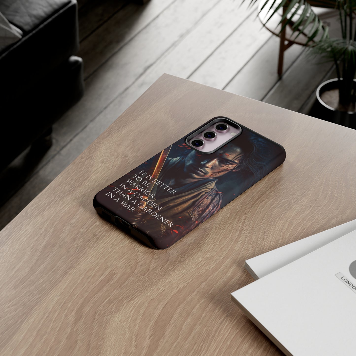 Be a warrior in a garden than a gardener in a war Samurai Phone Case