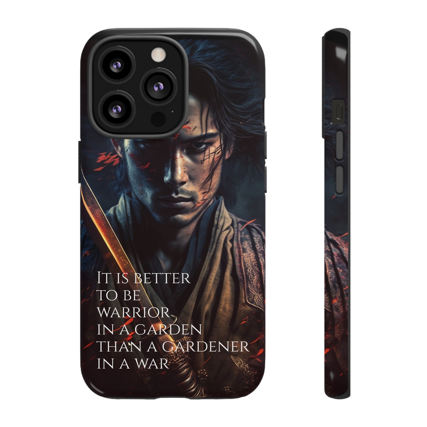 Be a warrior in a garden than a gardener in a war Samurai Phone Case