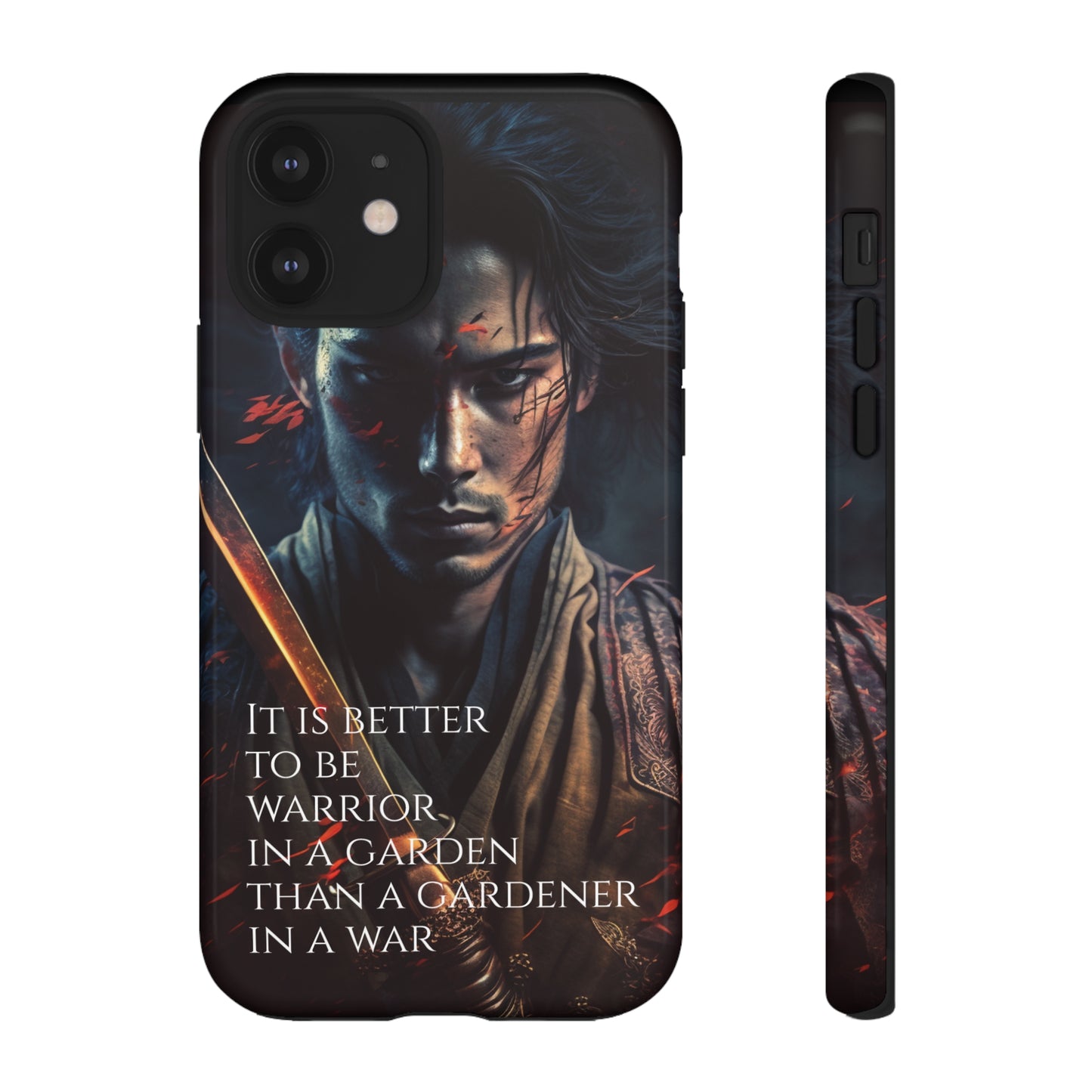 Be a warrior in a garden than a gardener in a war Samurai Phone Case