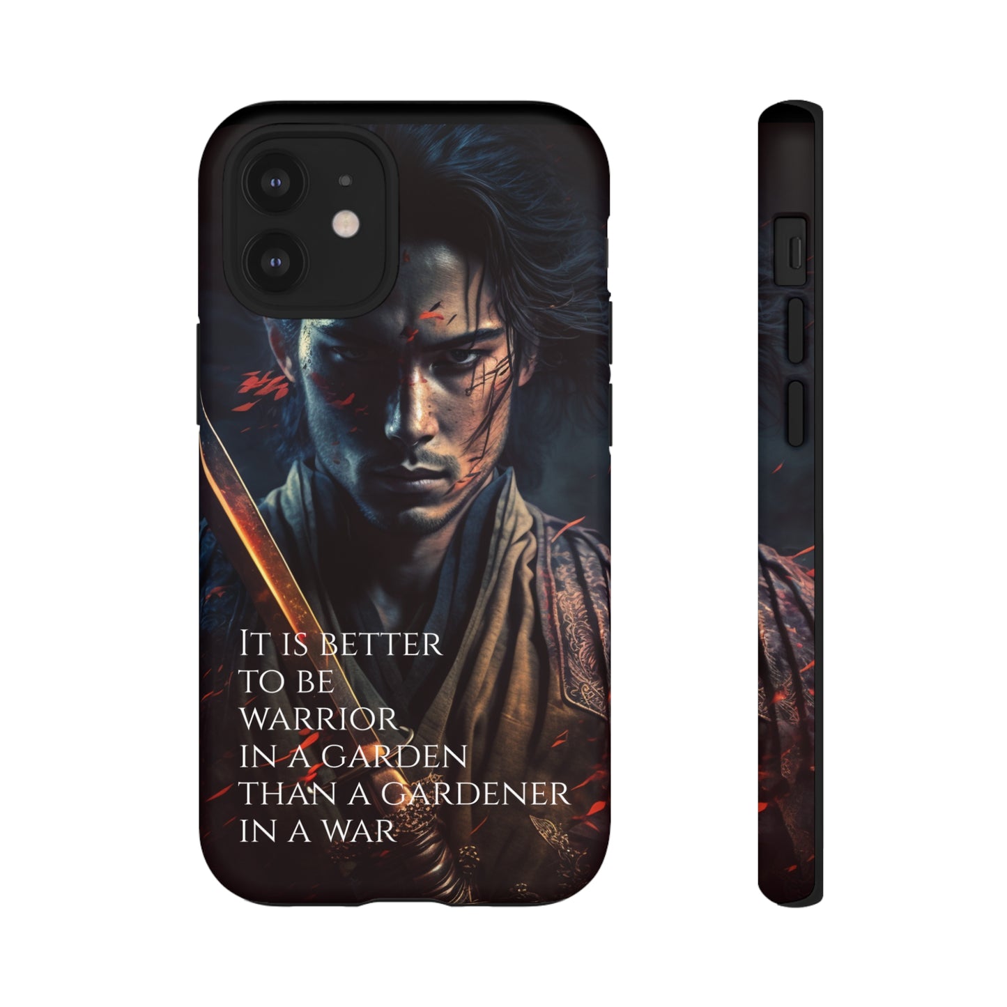 Be a warrior in a garden than a gardener in a war Samurai Phone Case