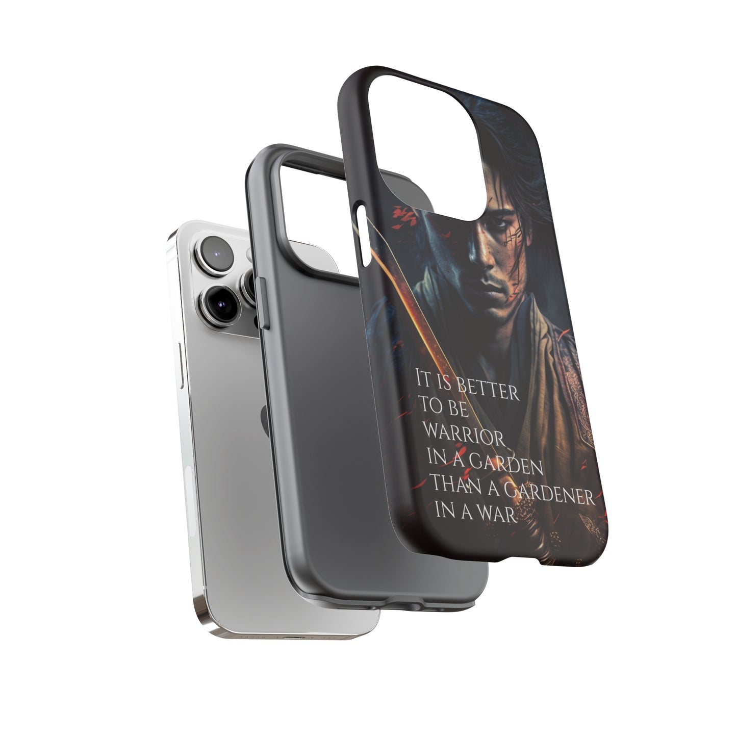 Be a warrior in a garden than a gardener in a war Samurai Phone Case