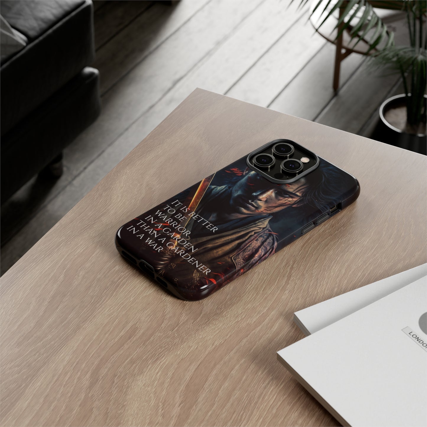 Be a warrior in a garden than a gardener in a war Samurai Phone Case