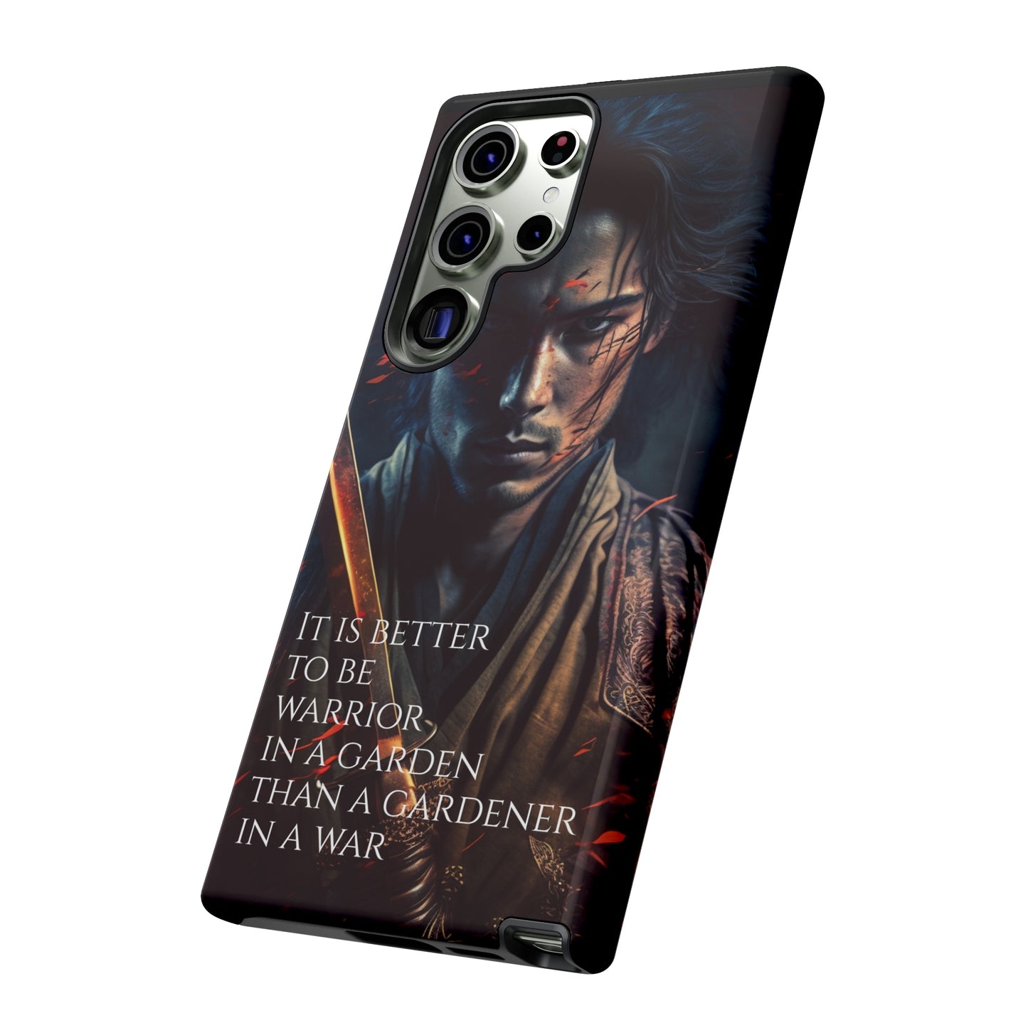 Be a warrior in a garden than a gardener in a war Samurai Phone Case