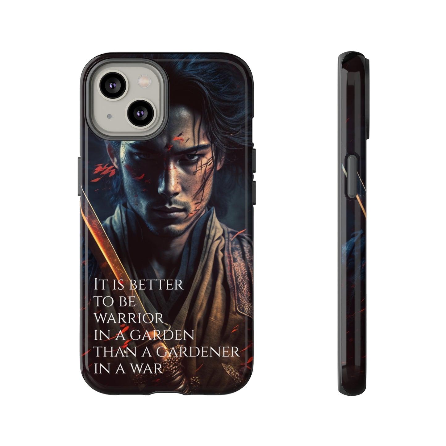 Be a warrior in a garden than a gardener in a war Samurai Phone Case