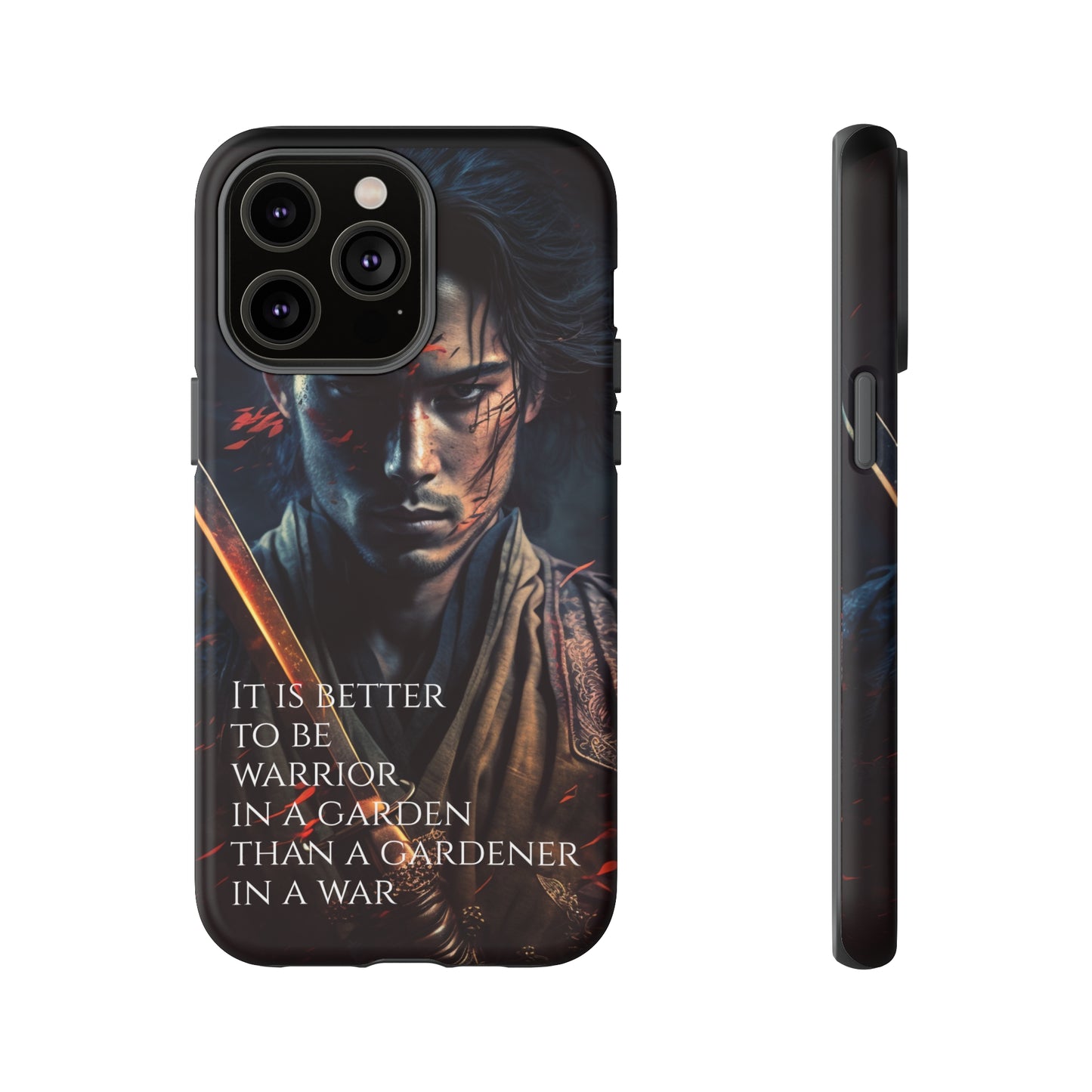 Be a warrior in a garden than a gardener in a war Samurai Phone Case