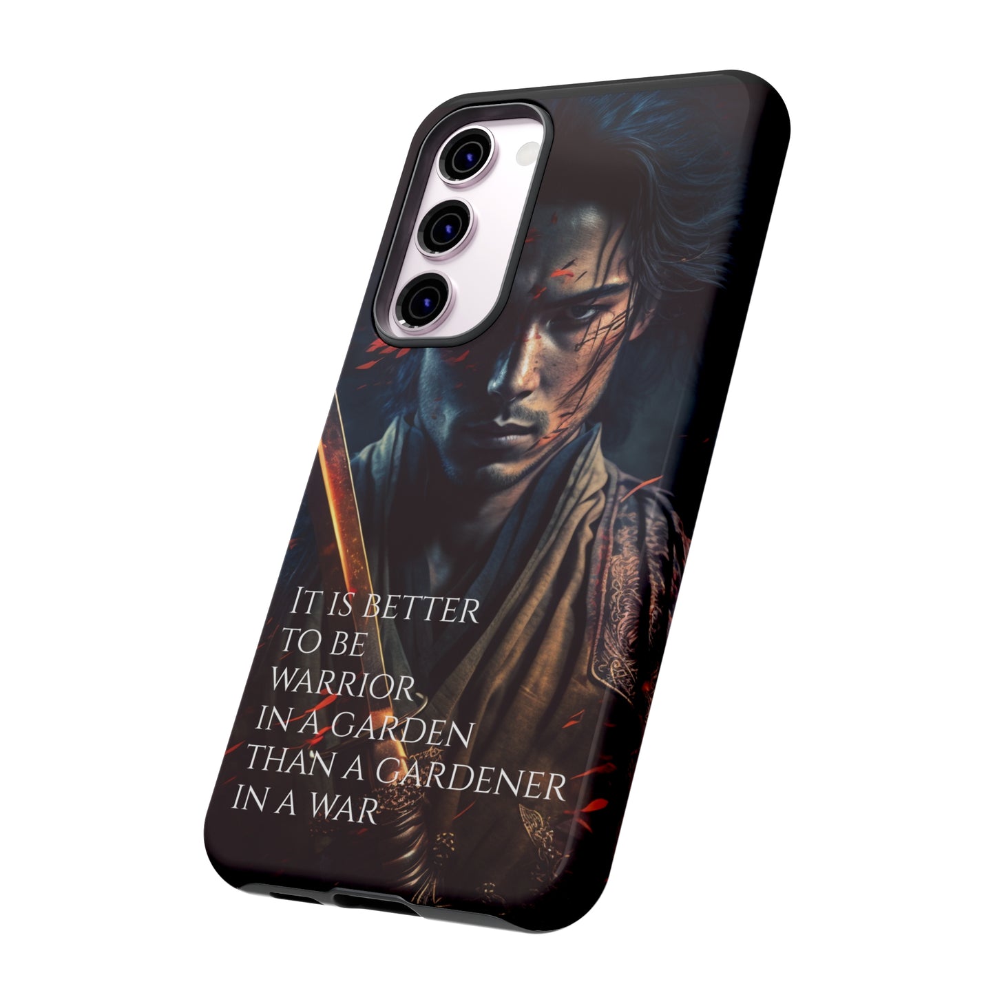 Be a warrior in a garden than a gardener in a war Samurai Phone Case