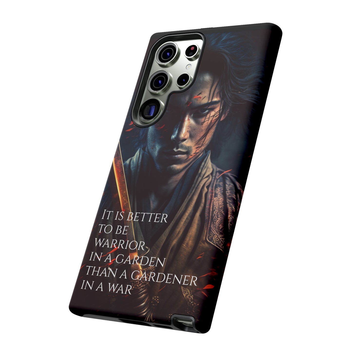 Be a warrior in a garden than a gardener in a war Samurai Phone Case