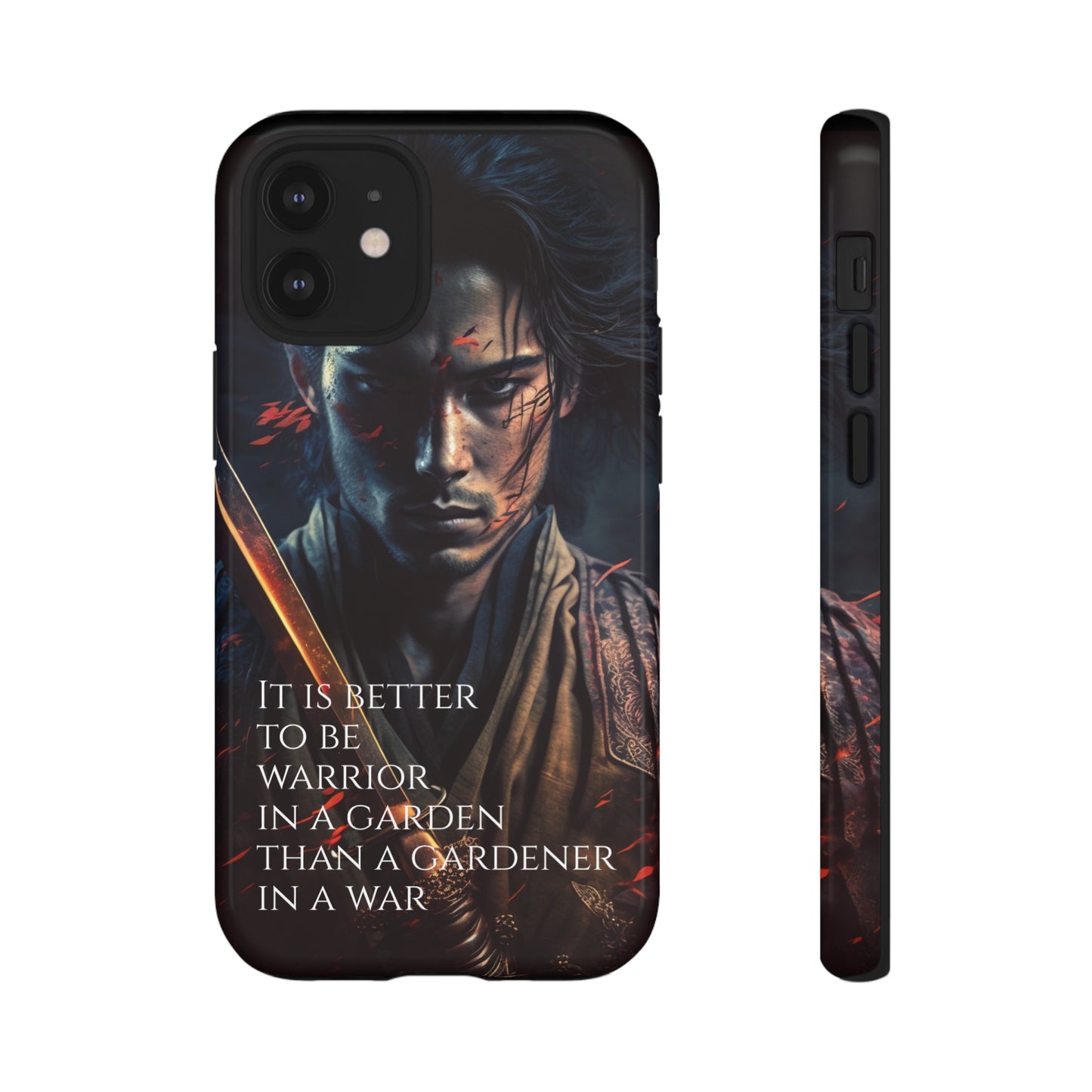 Be a warrior in a garden than a gardener in a war Samurai Phone Case