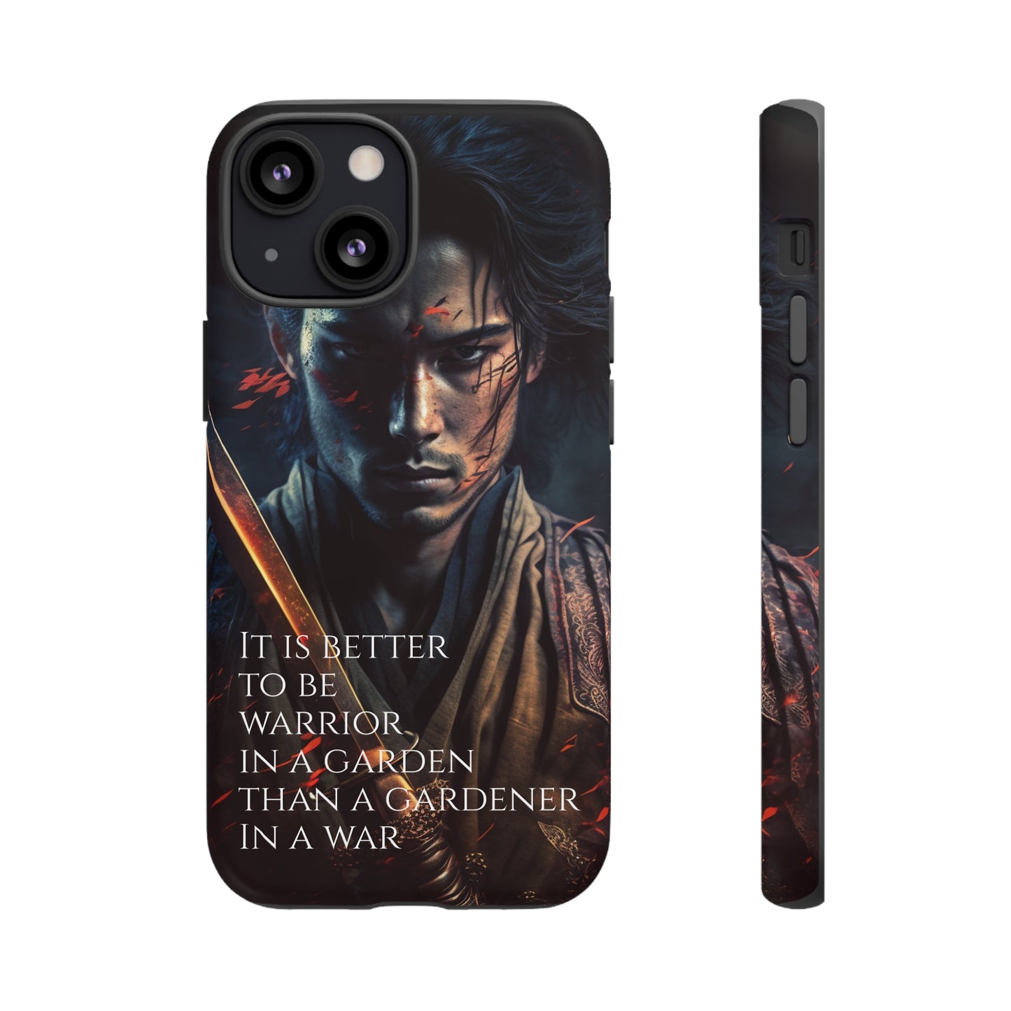 Be a warrior in a garden than a gardener in a war Samurai Phone Case