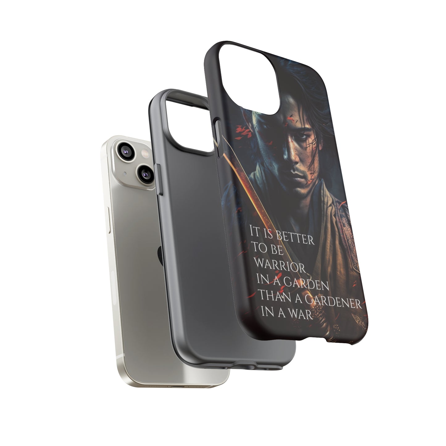 Be a warrior in a garden than a gardener in a war Samurai Phone Case