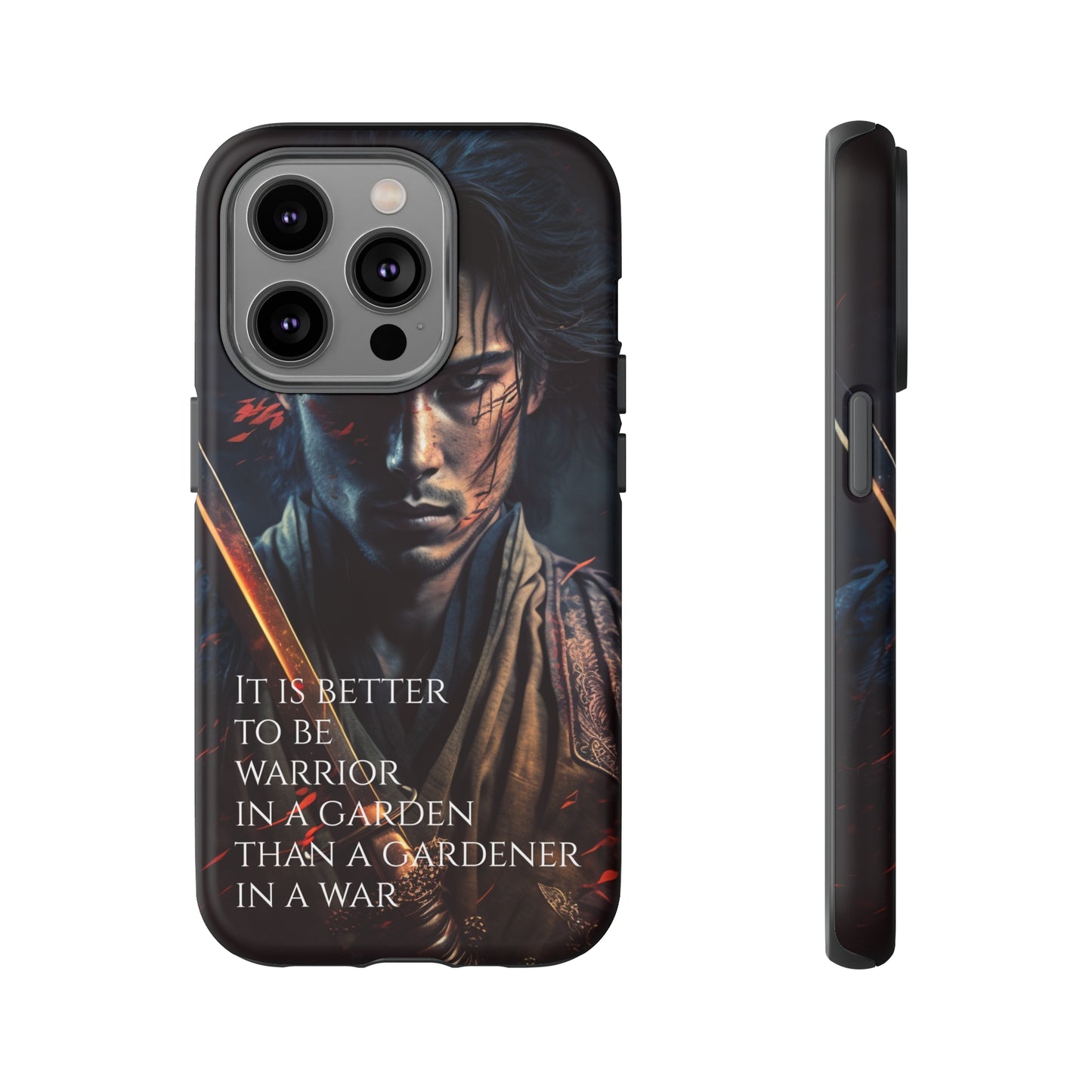 Be a warrior in a garden than a gardener in a war Samurai Phone Case