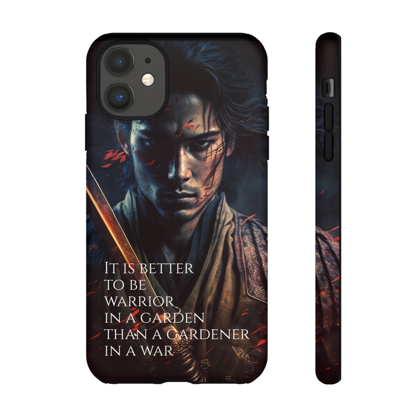 Be a warrior in a garden than a gardener in a war Samurai Phone Case