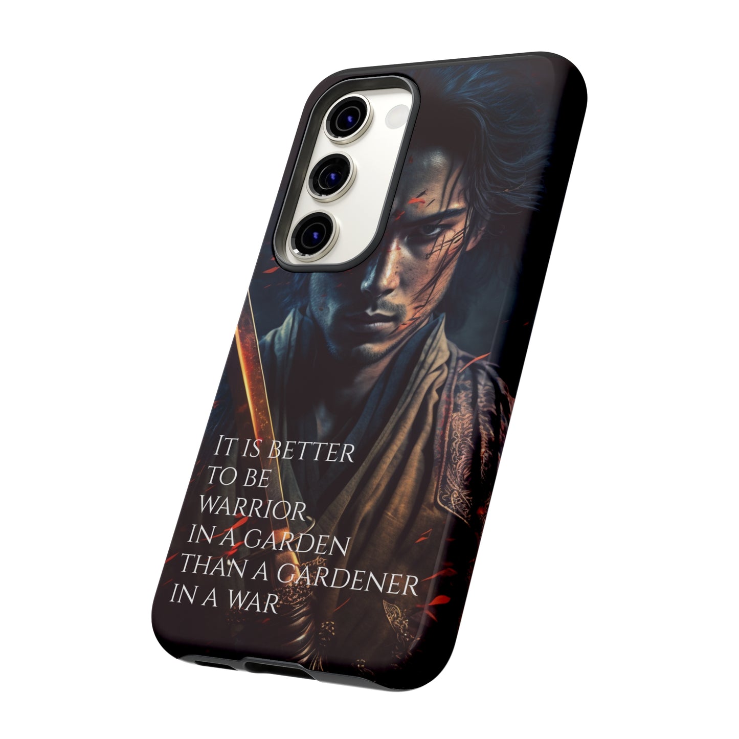 Be a warrior in a garden than a gardener in a war Samurai Phone Case