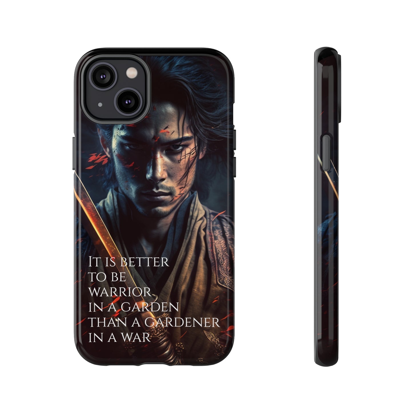 Be a warrior in a garden than a gardener in a war Samurai Phone Case