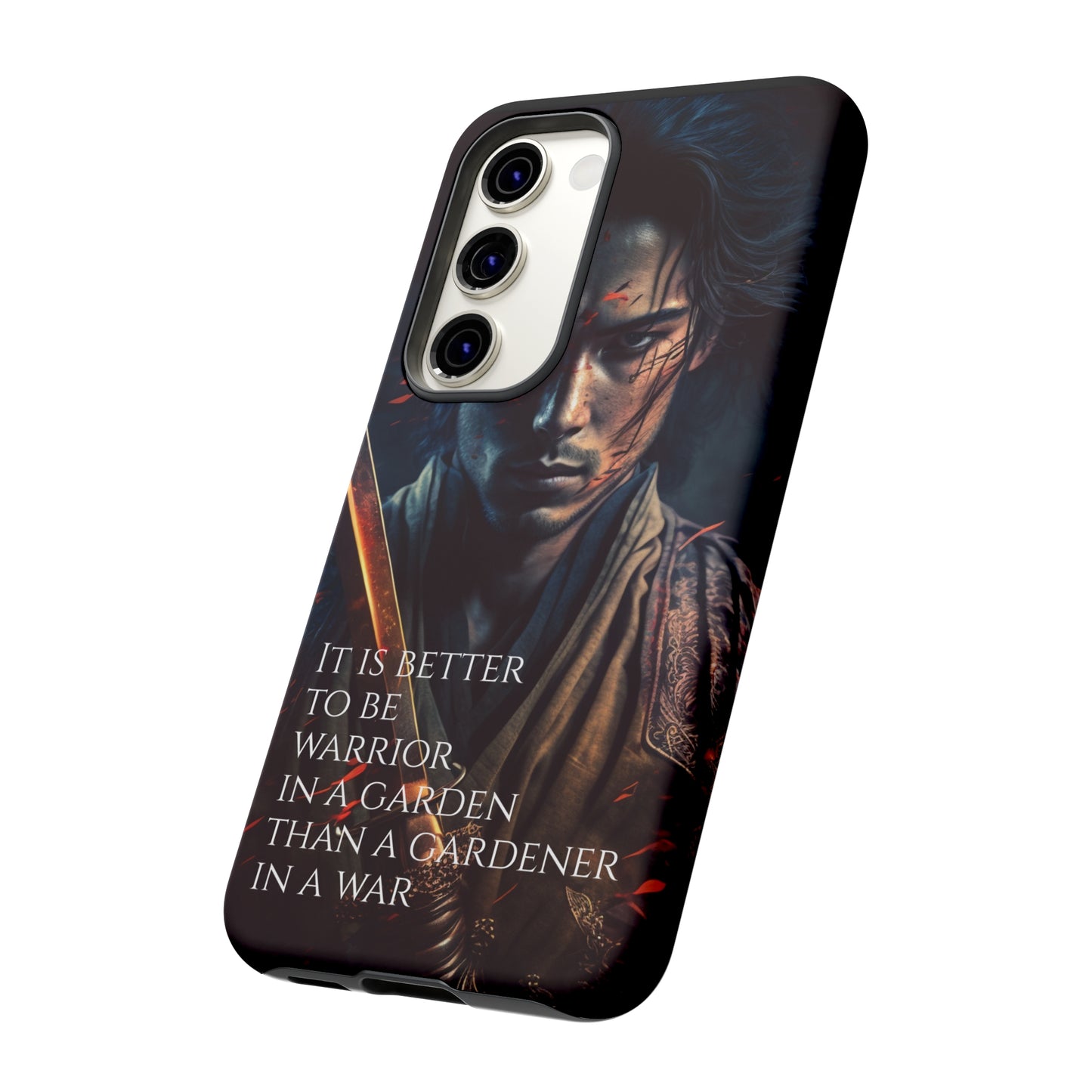 Be a warrior in a garden than a gardener in a war Samurai Phone Case