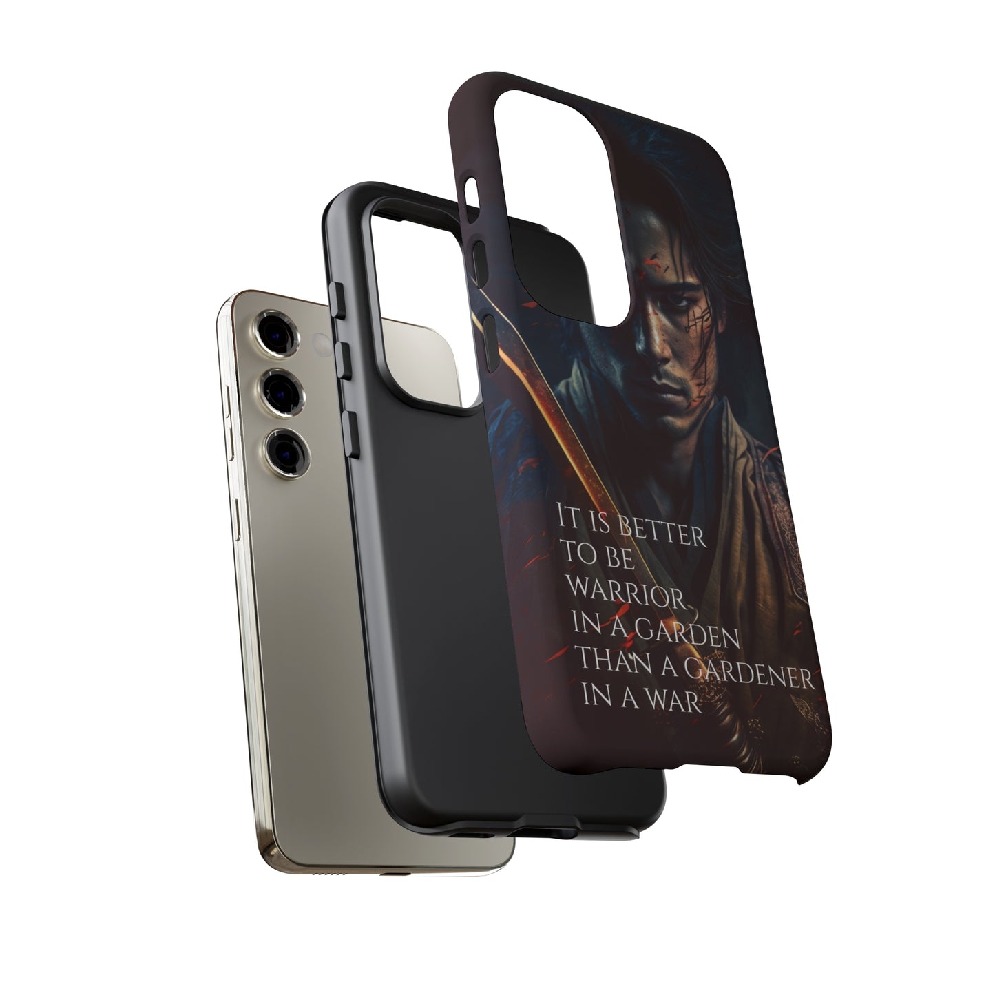 Be a warrior in a garden than a gardener in a war Samurai Phone Case