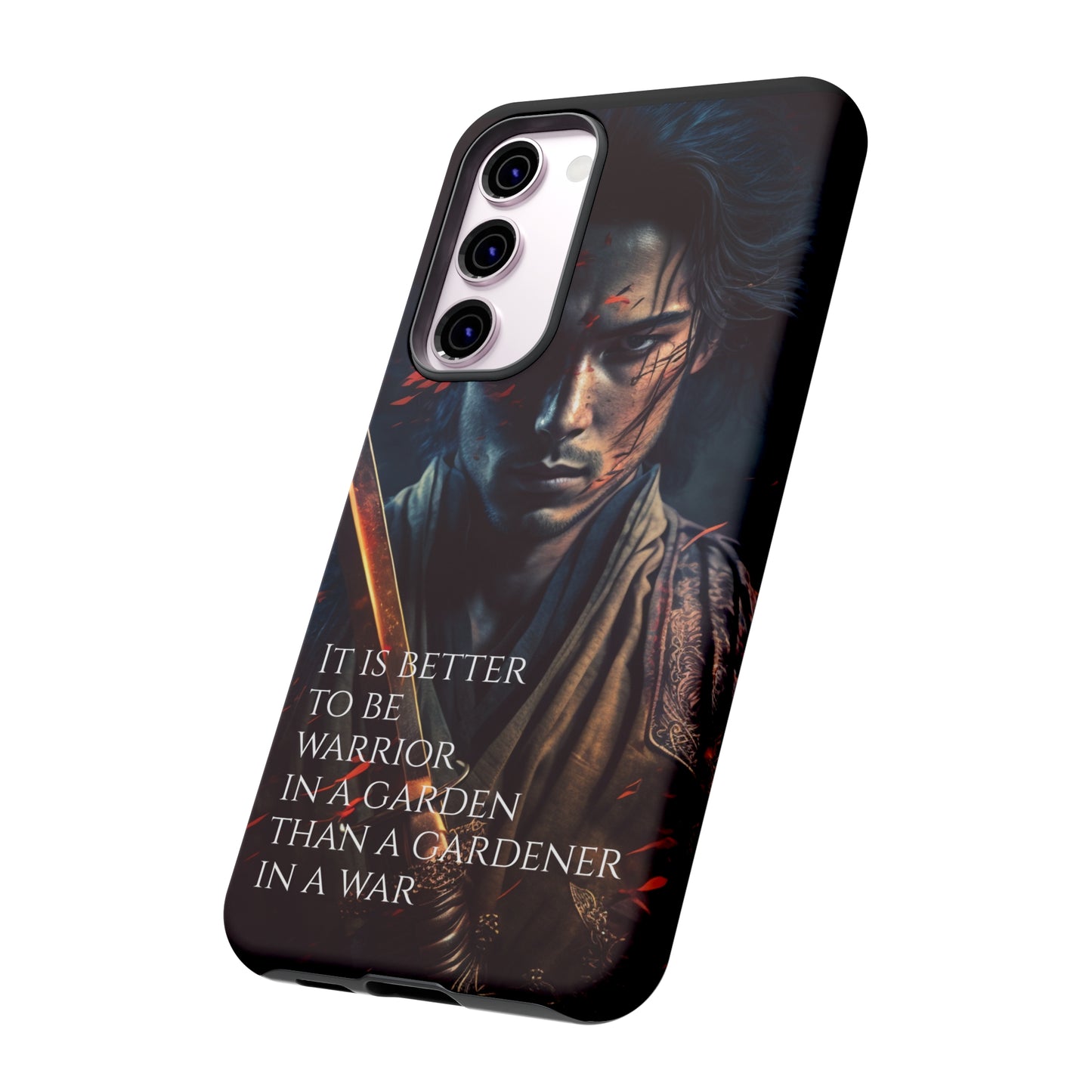 Be a warrior in a garden than a gardener in a war Samurai Phone Case