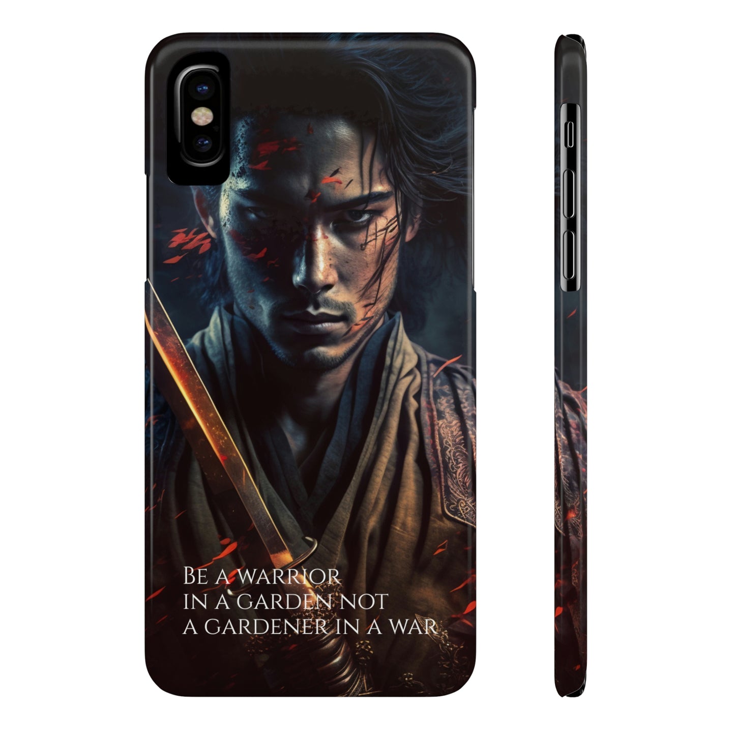 Be a warrior in a garden not a gardener in a war Slim Phone Cases, Case-Mate
