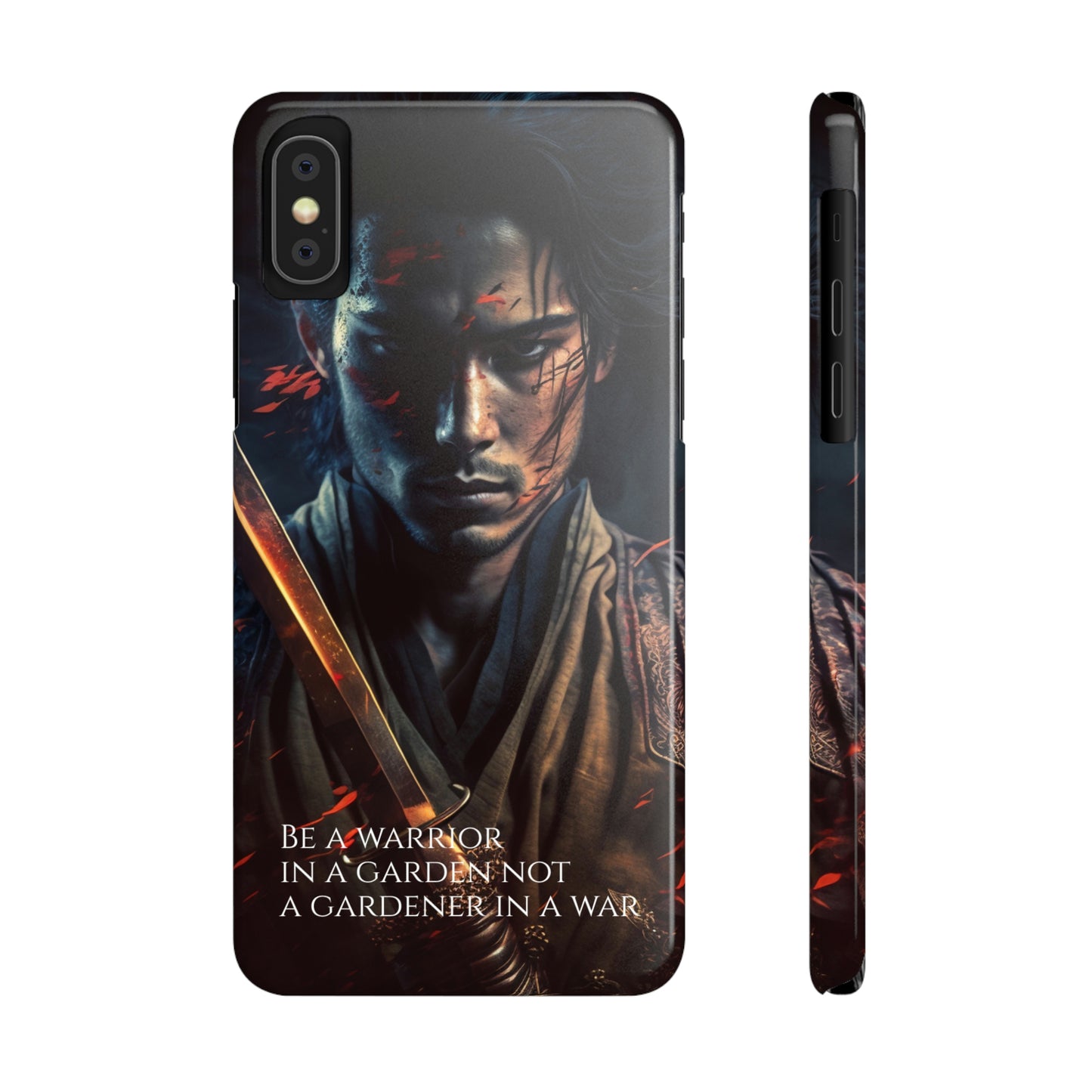Be a warrior in a garden not a gardener in a war Slim Phone Cases, Case-Mate