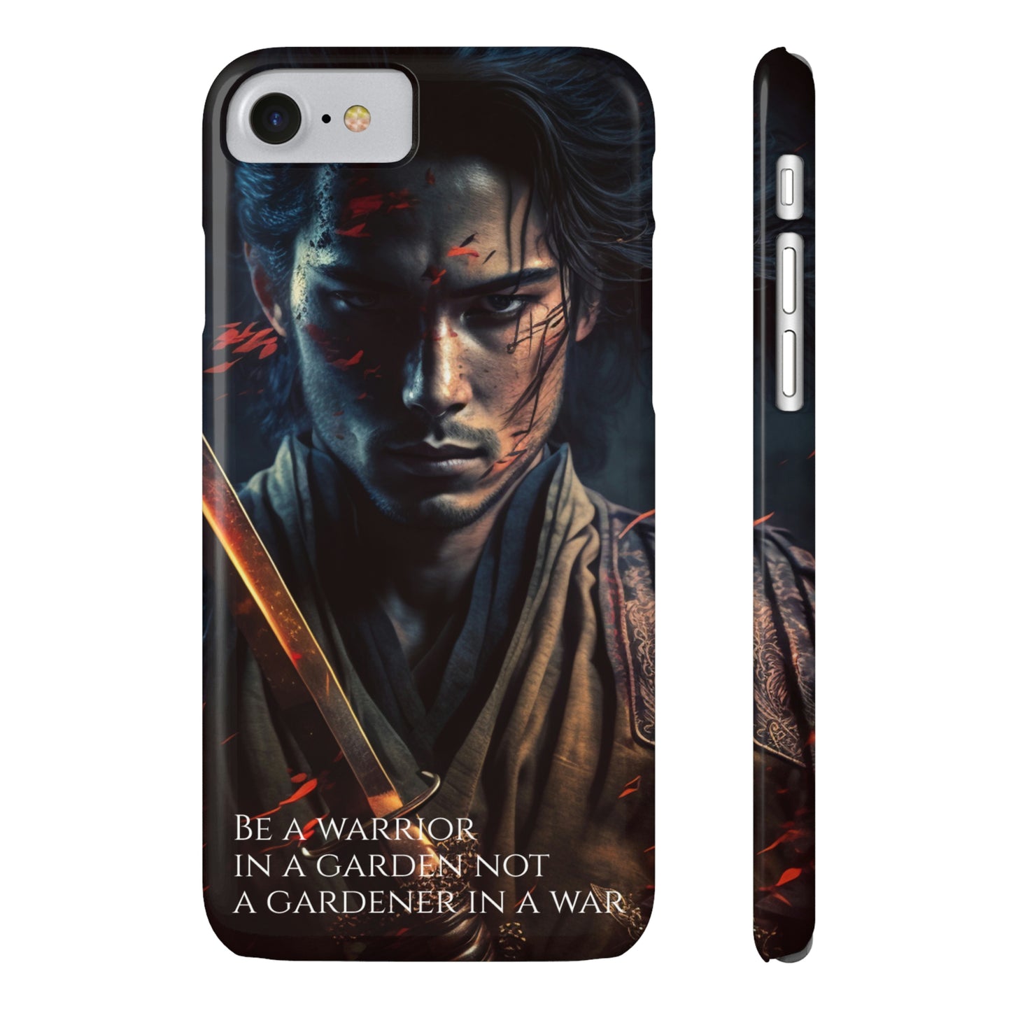 Be a warrior in a garden not a gardener in a war Slim Phone Cases, Case-Mate