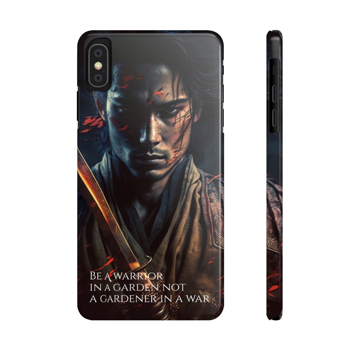Be a warrior in a garden not a gardener in a war Slim Phone Cases, Case-Mate