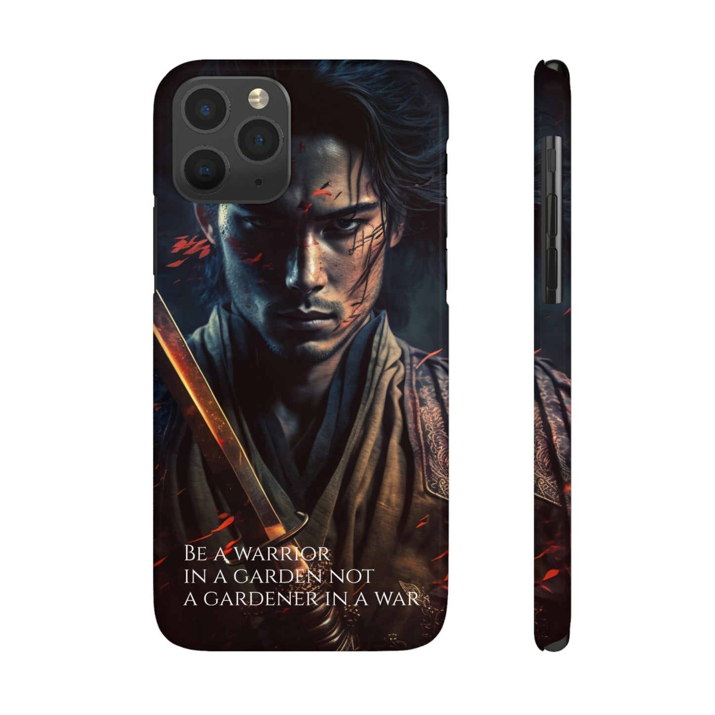Be a warrior in a garden not a gardener in a war Slim Phone Cases, Case-Mate