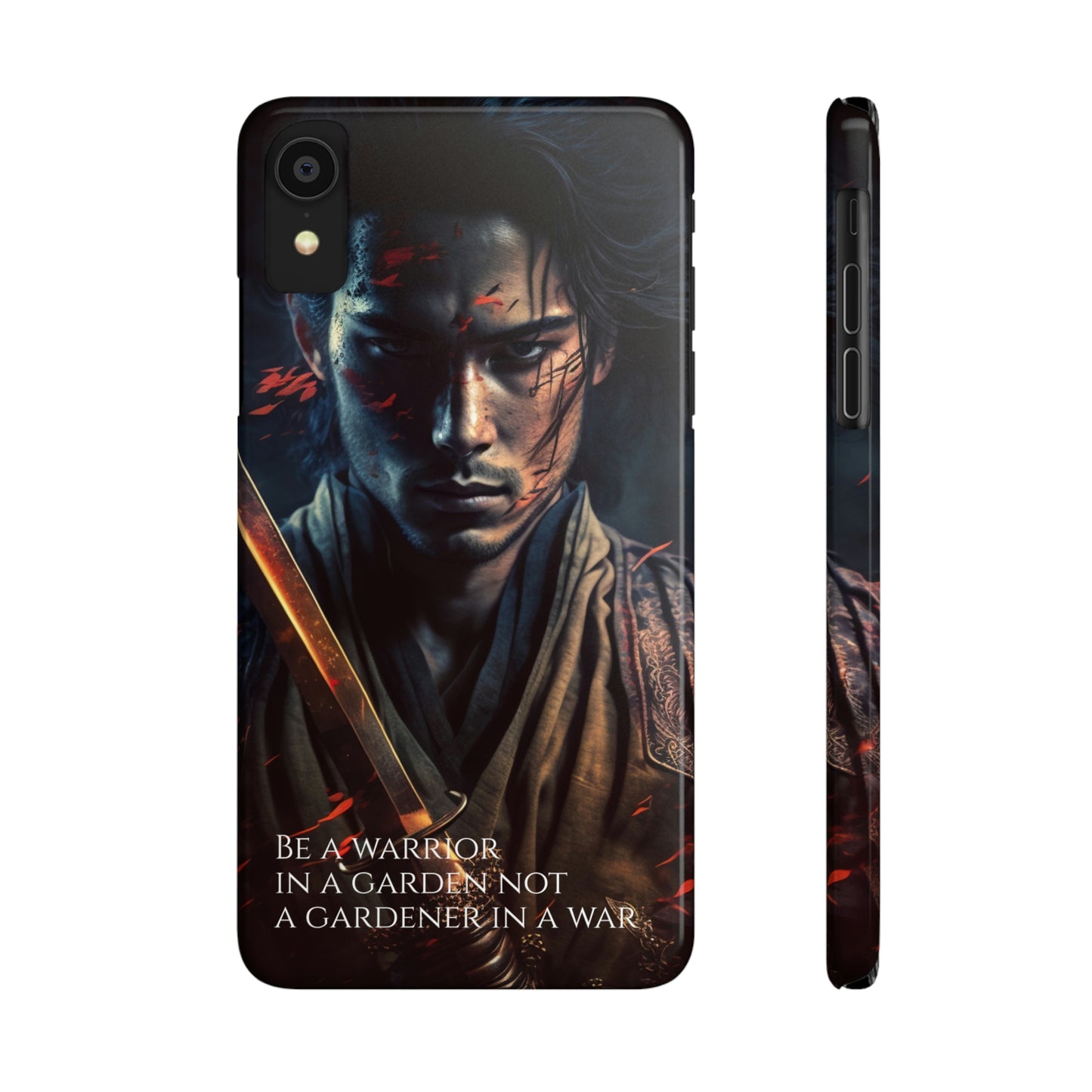 Be a warrior in a garden not a gardener in a war Slim Phone Cases, Case-Mate