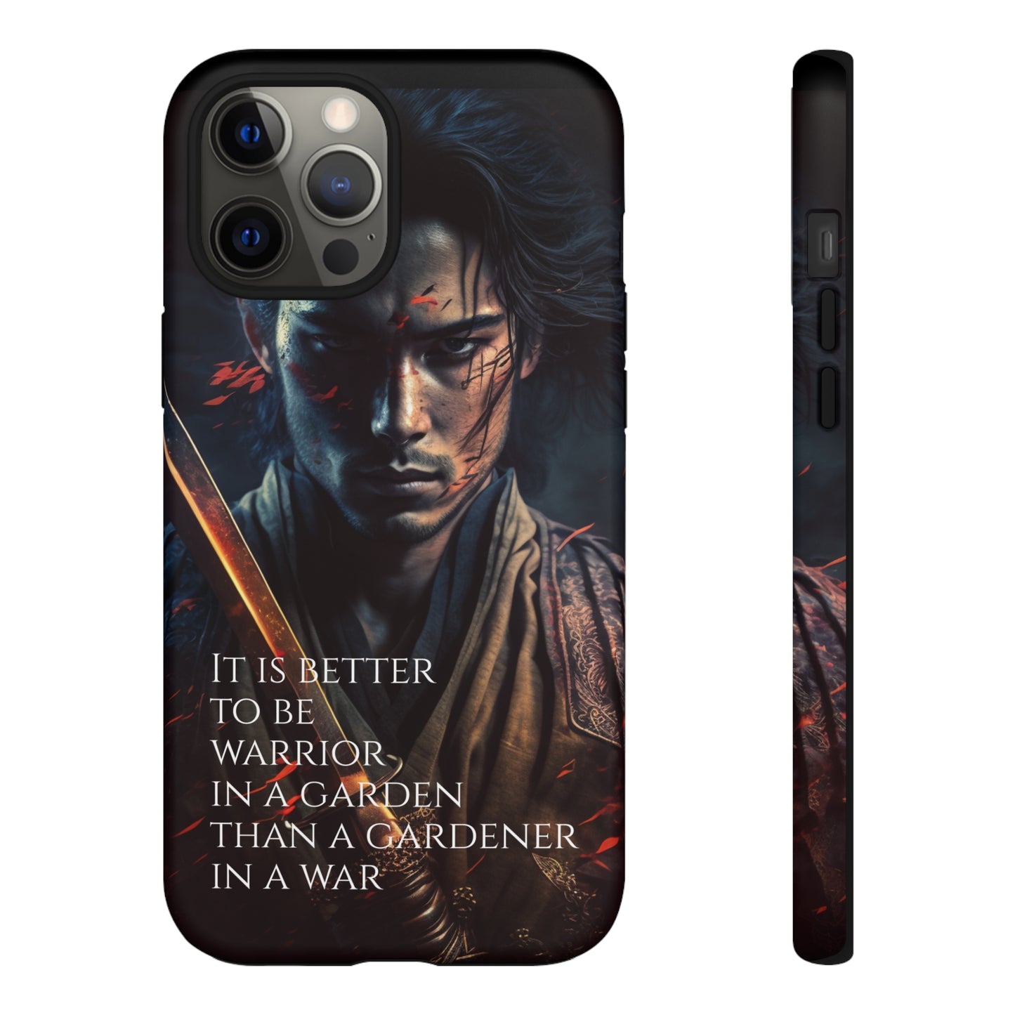 Be a warrior in a garden than a gardener in a war Samurai Phone Case
