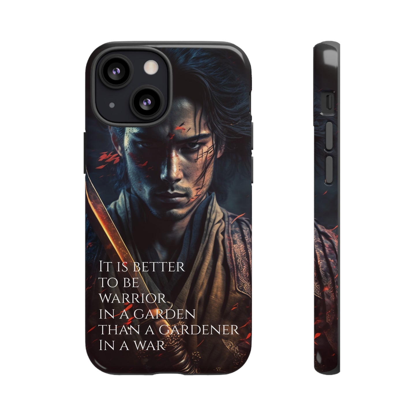 Be a warrior in a garden than a gardener in a war Samurai Phone Case