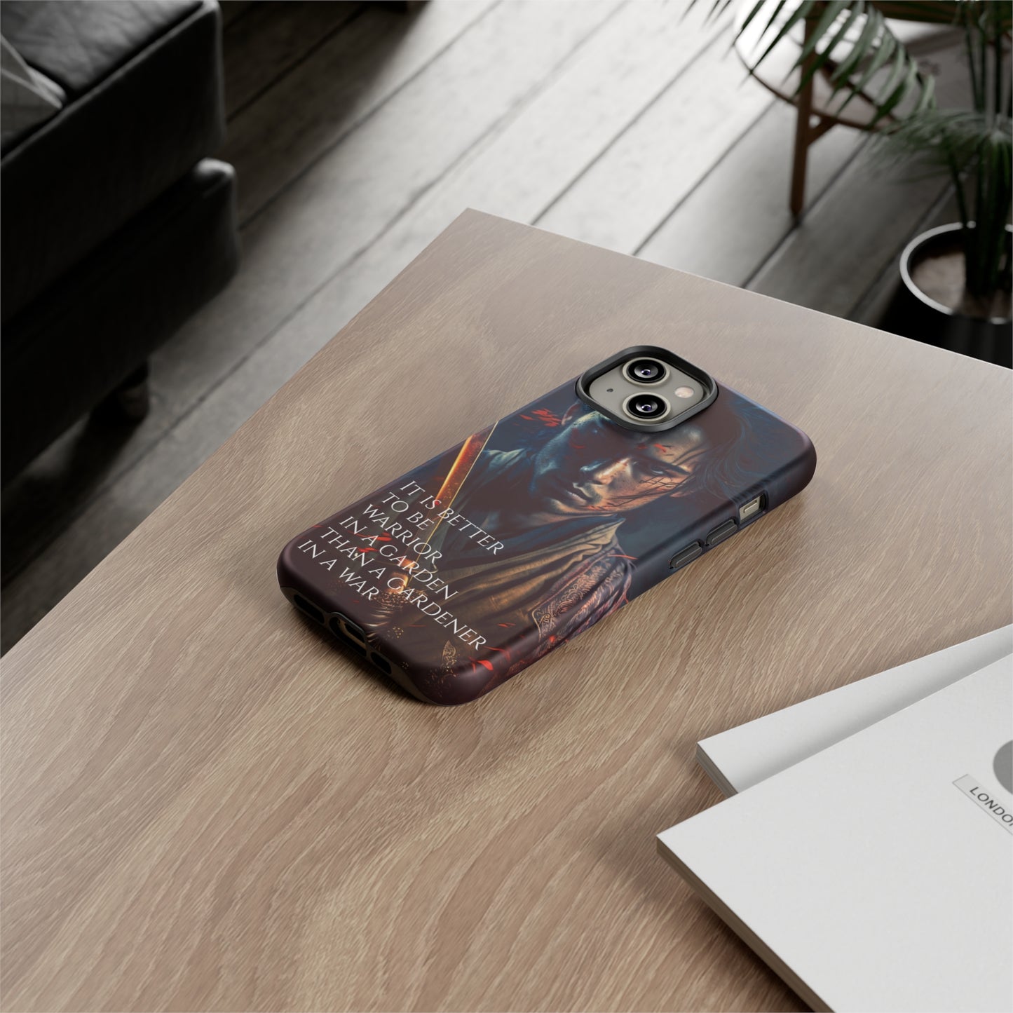 Be a warrior in a garden than a gardener in a war Samurai Phone Case
