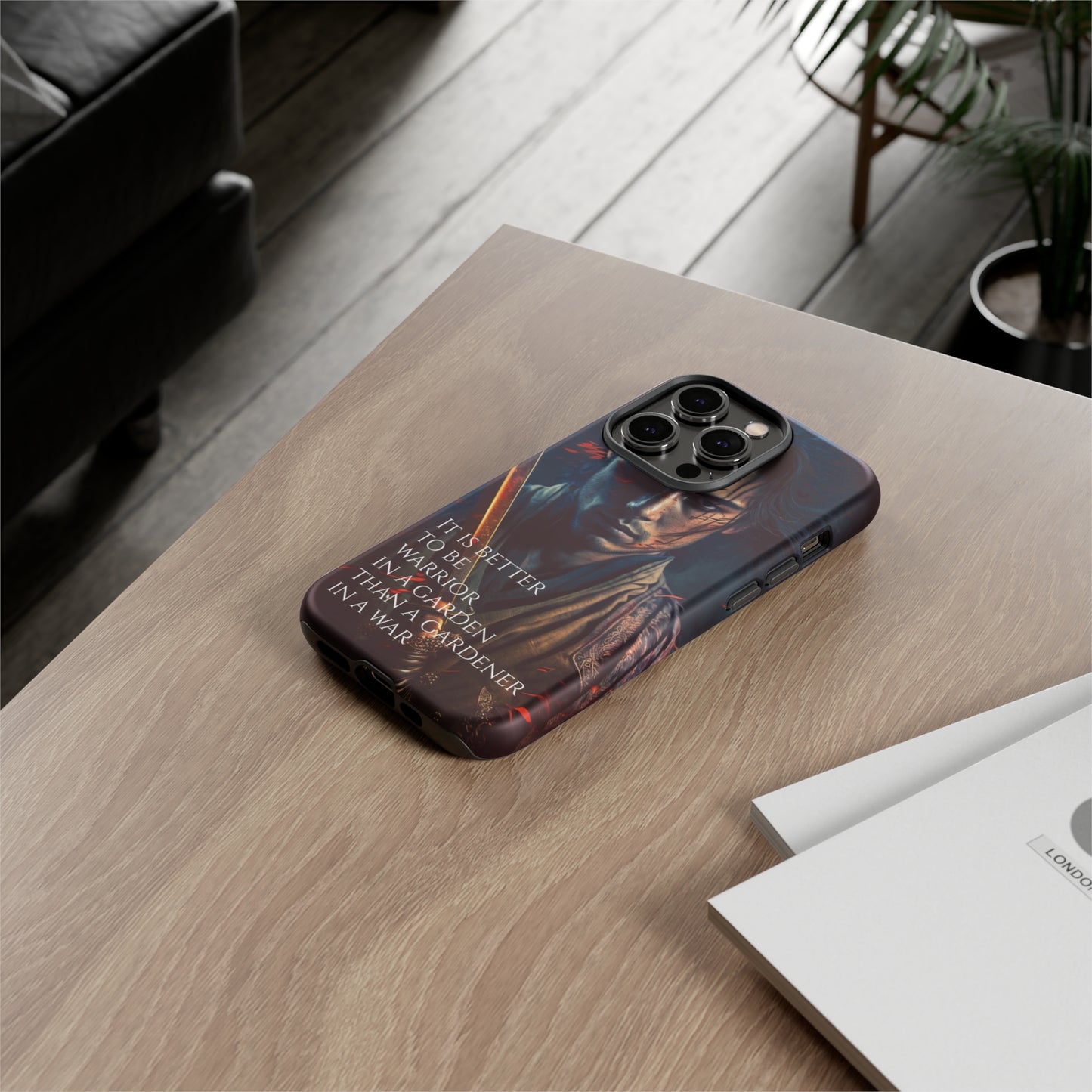 Be a warrior in a garden than a gardener in a war Samurai Phone Case