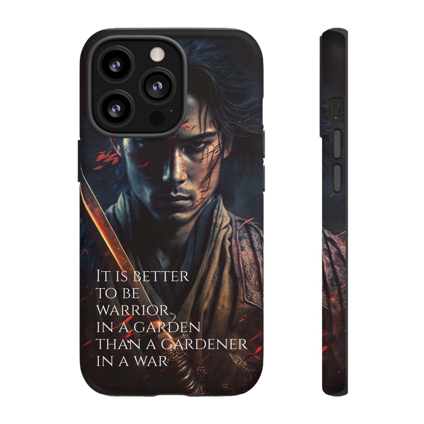 Be a warrior in a garden than a gardener in a war Samurai Phone Case