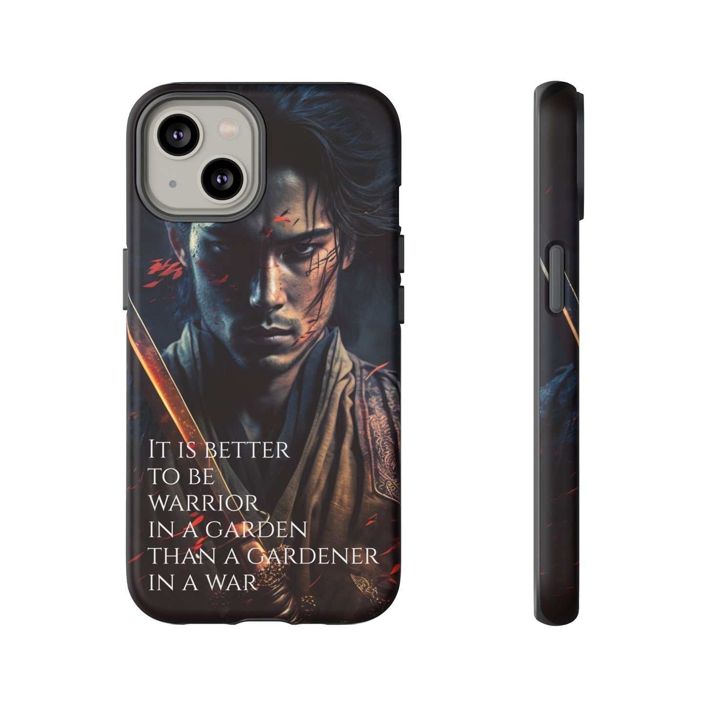 Be a warrior in a garden than a gardener in a war Samurai Phone Case