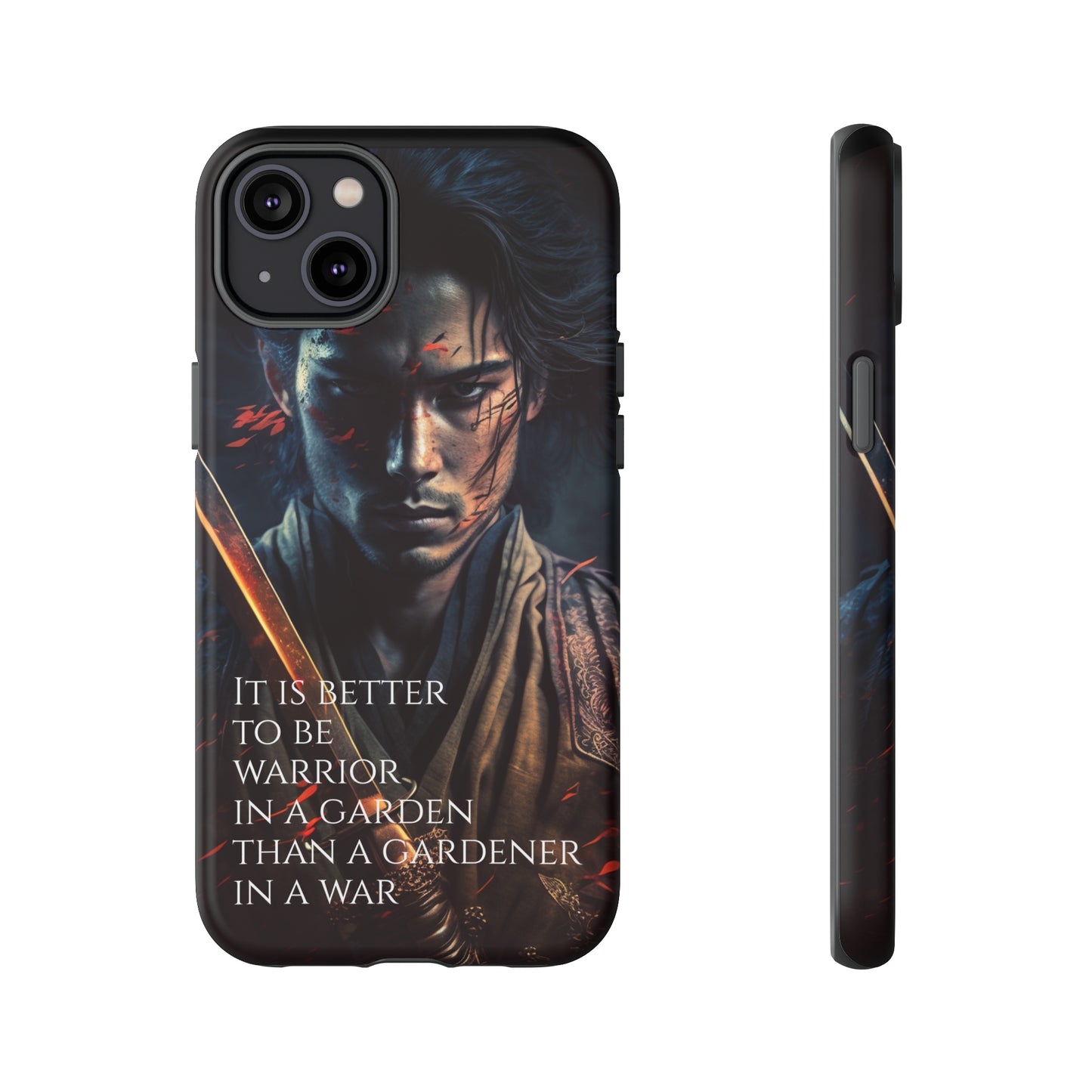 Be a warrior in a garden than a gardener in a war Samurai Phone Case