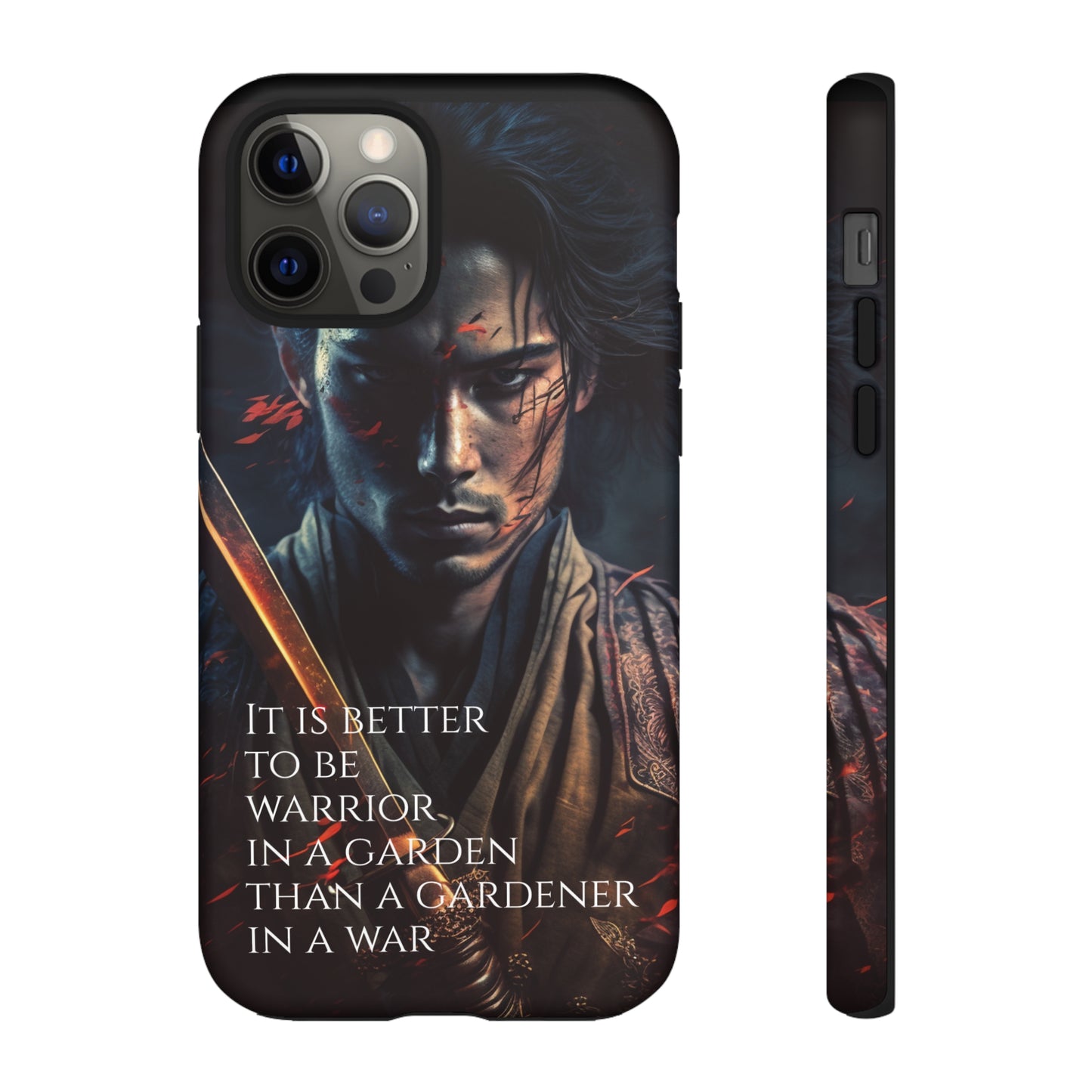 Be a warrior in a garden than a gardener in a war Samurai Phone Case