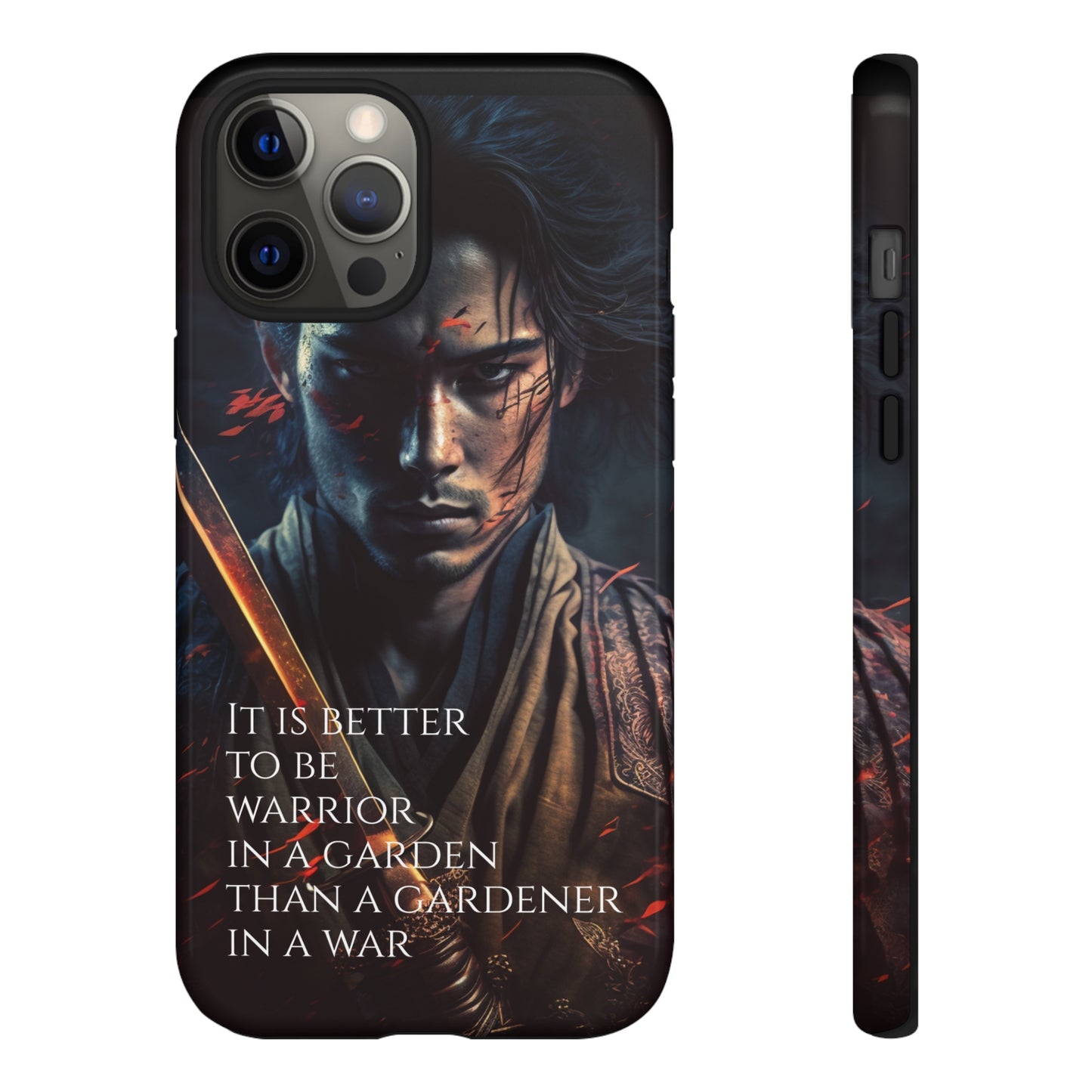Be a warrior in a garden than a gardener in a war Samurai Phone Case
